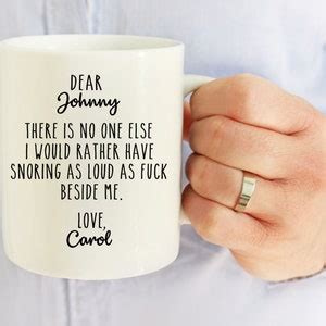 There Is No One Else I Would Rather Have Snoring Loud As Fuck Beside Me Mug Gift For Boyfriend