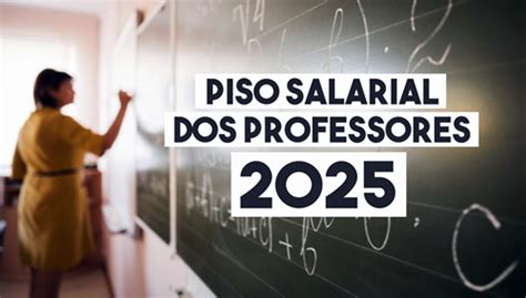 Piso Professores 2025 - Piso dos Professores 2025: Especialista Preveem Reajuste de Até 15% Com ...