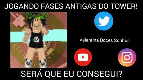 Jogando Fases Antigas Do Tower Ser Que Consegui Youtube