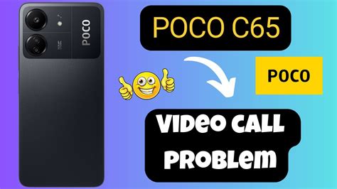 Video Call Problem POCO C65 How To Solve The Issues Of Video Call