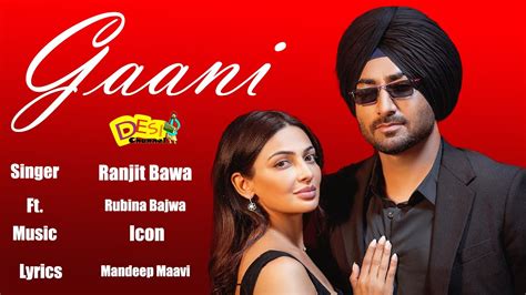 Gaani Song Ranjit Bawa Rubina Bajwa Icon Mandeep Maavi Neeru