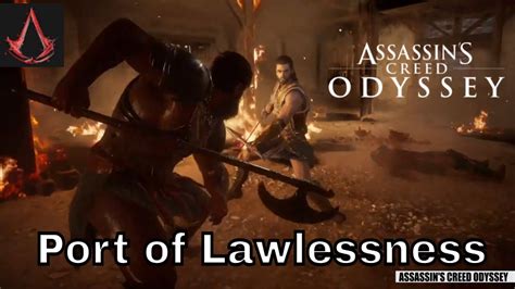 Assassins Creed Odyssey Quest Port Of Lawlessness Youtube