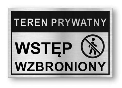 Tabliczka Teren Prywatny Wst P Wzbroniony Aluminiowa X Cm Om