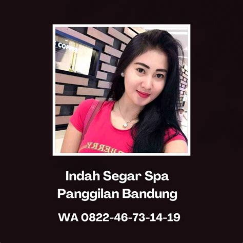 Massage Panggilan Hotel Bandung Indah Segar Terbaik By Indah Segar Aug 2023 Medium