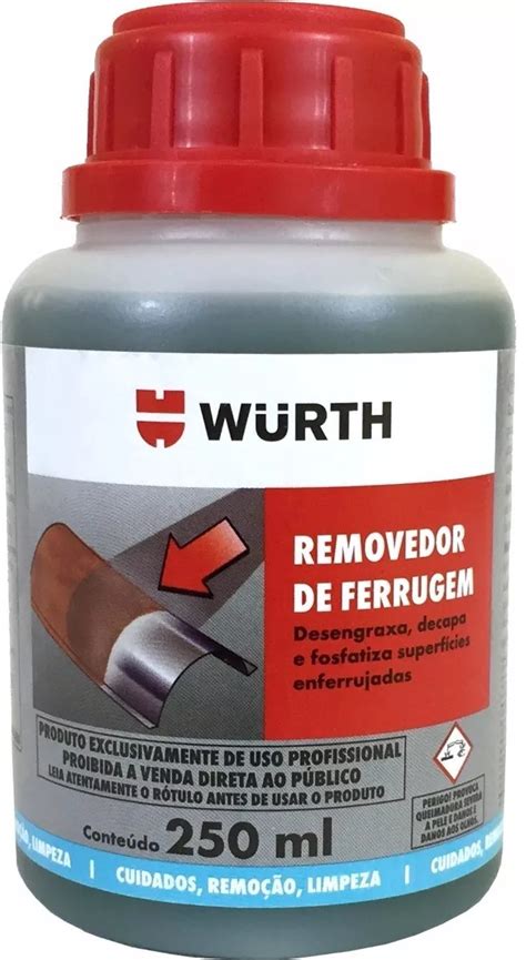 Removedor Ferrugem Oxida O Corros O Wurth Ml R Em Mercado