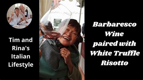 BARBARESCO WINE PAIRED WITH WHITE TRUFFLE RISOTTO YouTube