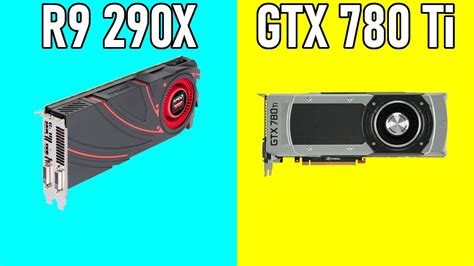 Amd Radeon R9 290x Vs Nvidia Geforce Gtx 780 Ti Tested In 10 Games Youtube