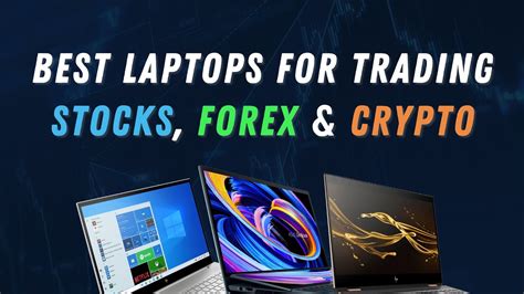 Best Laptops For Trading Stocks Forex Cryptocurrency Youtube