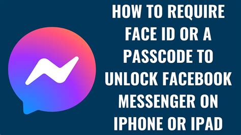 How To Require Face Id Or Passcode To Unlock Facebook Messenger On