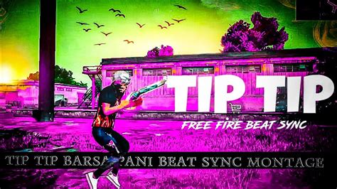 Tip Tip Barsa Pani Beat Sync Montage Free Fire Best Edited Beat Sync