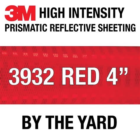 3M 3932 High Intensity Prismatic Reflective Sheeting RED 4 In BY THE