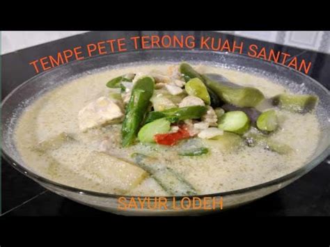 Resep Sayur Tempe Pete Kuah Santan Praktis Dan Enak YouTube