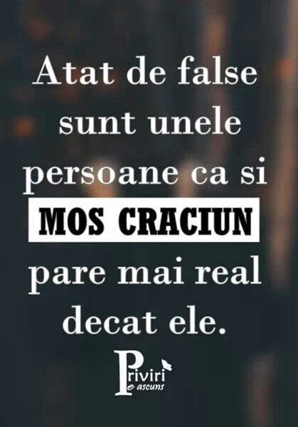 Atat De False Sunt Unele Persoane Ca Si Mos Craciun Pare Mai Real Decat