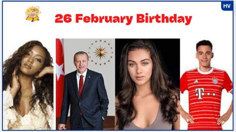 26 February Birthdays & What is Special On this Day Feb 26?