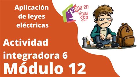 Actividad Integradora 6 Módulo 12 Aplicación De Leyes Eléctricas Youtube