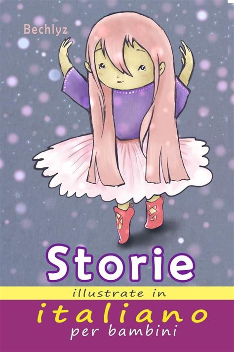 Storie Illustrate In Italiano Per Bambini Ebook Bechlyz