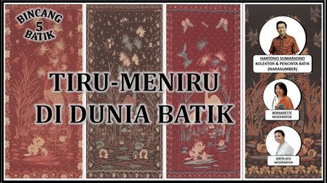 Bincang Batik 5 Tiru Meniru Dalam Dunia Batik Youtube