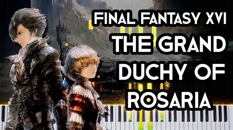 Final Fantasy Xvi The Grand Duchy Of Rosaria Piano Synthesia 🎹