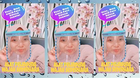 Cara Membuat Pelindung Wajah Sederhana Dan Murah Face Shield Youtube