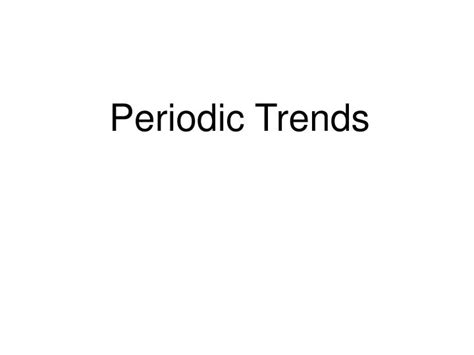 Ppt Periodic Trends Powerpoint Presentation Free Download Id5583827