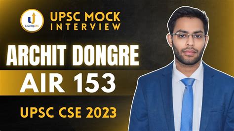 UPSC Topper 2023 Archit Dongre AIR 153 IAS Mock Interview