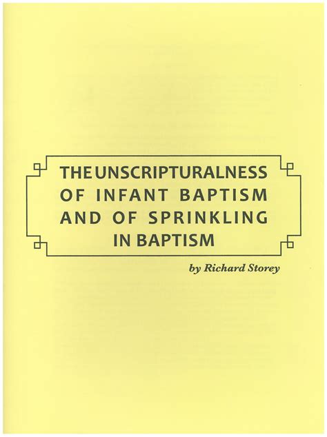 THE UNSCRIPTURALNESS OF INFANT BAPTISM AND OF SPRINKLING IN BAPTISM STO956