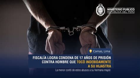 Comas Fiscalía logra condena de 17 años de prisión contra hombre que