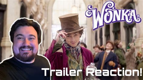 Wonka Trailer Reaction Timothee Chalamet Youtube