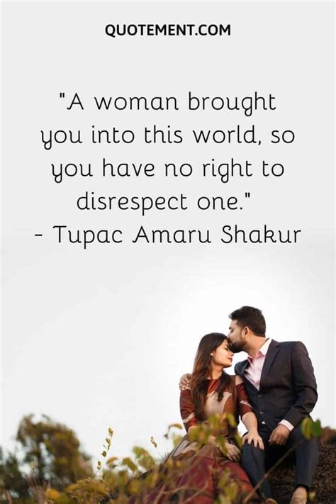 70 Woman Respect Quotes That Remind About Women’s Worth