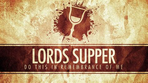 Quotes about Lord Supper (22 quotes)