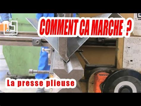 Comment ça fonctionne la presse plieuse Comment plier une tôle en