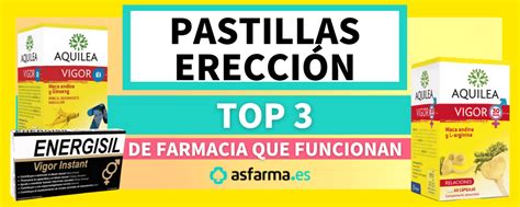 LAS 3 MEJORES PASTILLAS PARA ERECCIÓN SIN RECETA ESPAÑA