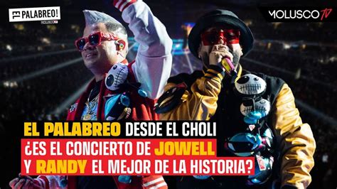 Jowell y Randy hicieron el mejor concierto de la década El Palabreo