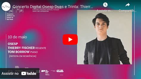 Concerto Digital Orquestra Osesp Thierry Fischer E Tom Borrow A