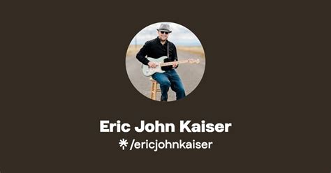 Eric John Kaiser Instagram Facebook Linktree