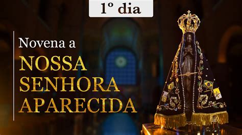 Novena a Nossa Senhora Aparecida 1º dia YouTube