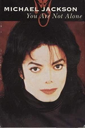 Michael Jackson You Are Not Alone Music Video Filmaffinity