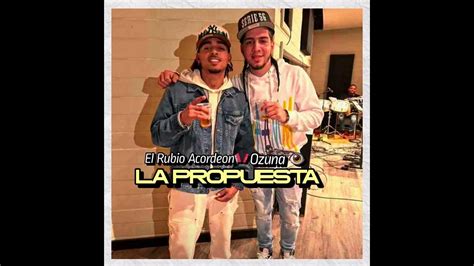 El Rubio Acordeon Ft Ozuna La Propuesta Youtube Music