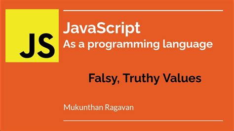 Javascript Falsy Truthy Values 006 Youtube