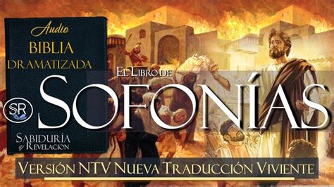 LIBRO DE SOFONÍAS AUDIO BIBLIA NTV DRAMATIZADA NUEVA TRADUCCIÓN