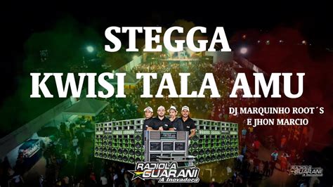 12 STEGGA KWISI TALA AMU FESTA NASTY DJ MARQUINHO ROOTS E JHON MARCIO