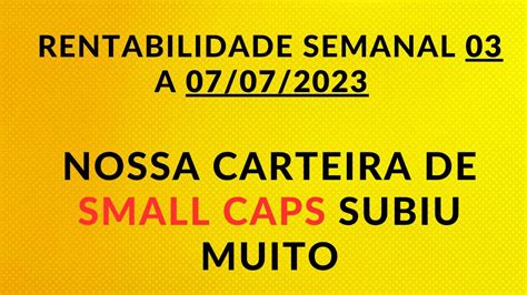 Nossa Carteira De Small Caps Subiu Muito Confira A Rentabilidade Da