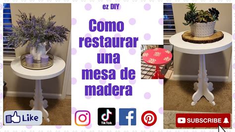 Como Restaurar Una Mesa De Madera Youtube