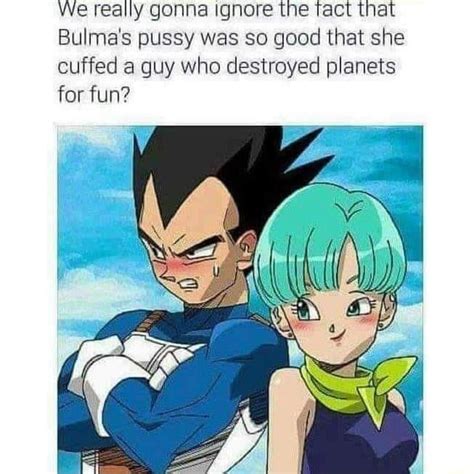 We Really Gonna Ignore The Ract That Bulma S Pussy Was So Good That She