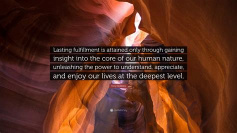 Tony Robbins Quote “lasting Fulfillment Is Attained Only Through