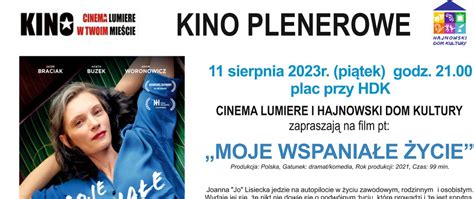 Cinema Lumiere I Hajnowski Dom Kultury Zapraszaj Na Film Pt Moje