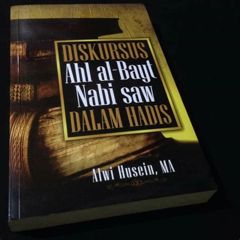 Jual DISKURSUS AHL AL BAYT NABI SAW DALAM HADIS Buku Ahlulbait Alwi