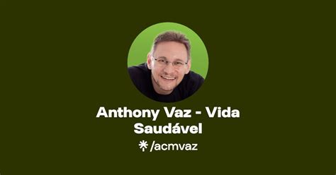 Anthony Vaz Vida Saud Vel Instagram Linktree