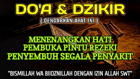 Dengarkan‼️ Dzikir Untuk Penenang Hati And Pikiran Menghilangkan Rasa