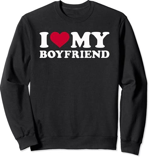 I Love My Boyfriend Sweatshirt Sold By Brucwilson Sku 24079542 Printerval I Love My